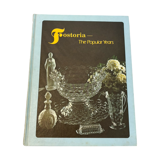 Fostoria The Popular Years Book